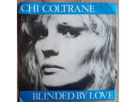 Chi Coltrane ‎– Blinded By Love
