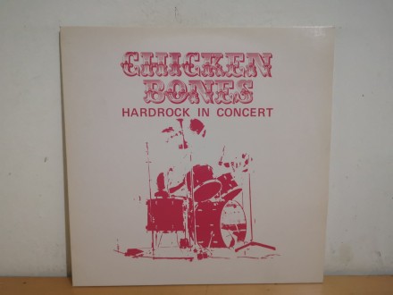 Chicken Bones:Hard rock in concert