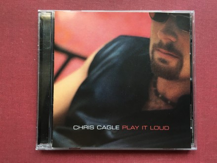 Chris Cagle - PLAY IT LOUD   2000