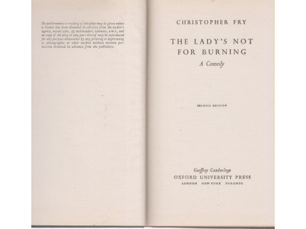 Christopher Fry / THE LADY`S NOT FOR BURNING A Comedy