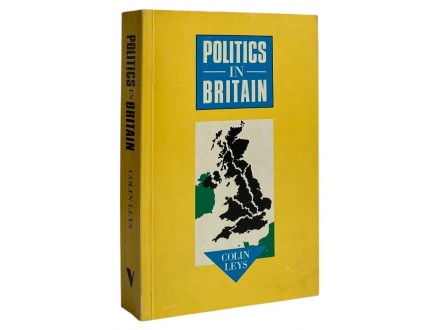 Colin Leys - Politics in Britain: An Introduction