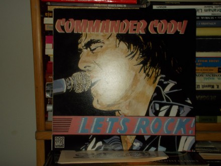 Commander Cody ‎– Let`s Rock!