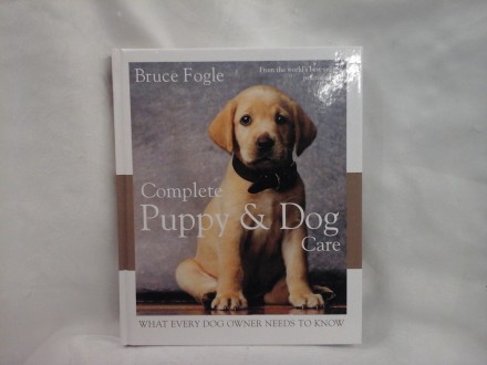 Complete Puppy Dog care Bruce Fogle