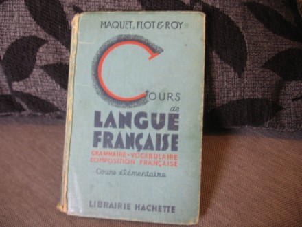 Cours de langue Francaise - Maquet