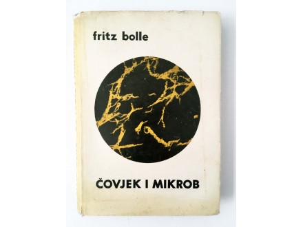 Čovjek i mikrob - Fritz Bolle