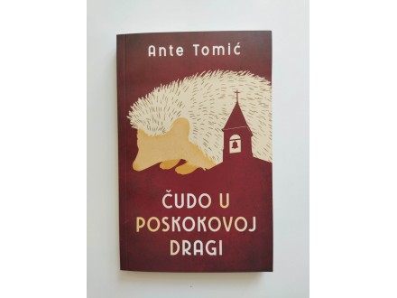 Čudo u Poskokovoj Dragi, Ante Tomić