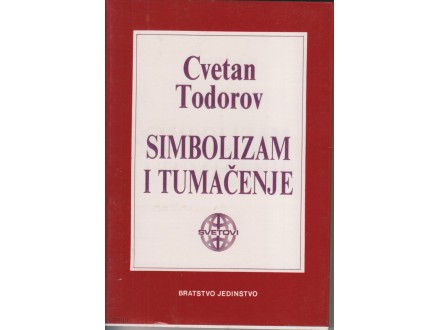 Cvetan Todorov / SIMBOLIZAM I TUMAČENJE