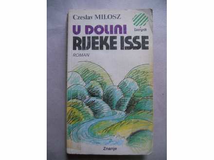 Czeslaw Milose-U dolini rijeke Isse