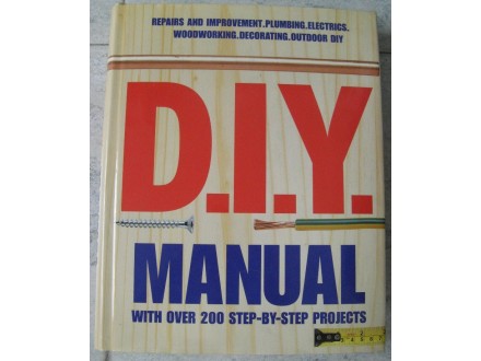 D.I.Y. manual with over 200 step-by-step projects
