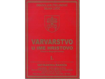 D. Lučić, D. Živojinović VARVARSTVO U IME HRISTOVO 1.