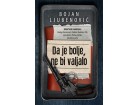 DA JE BOLJE, NE BI VALJALO - Bojan Ljubenović