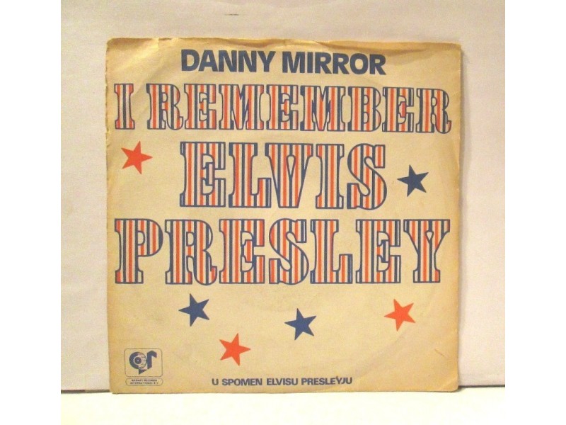 DANNY MIRROR - I Remember Elvis Presley..SBAS 88955