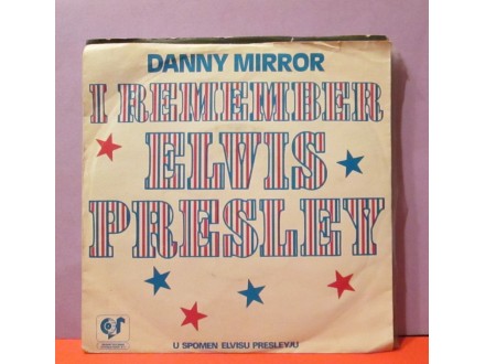 DANNY MIRROR - I Remember Elvis Presley