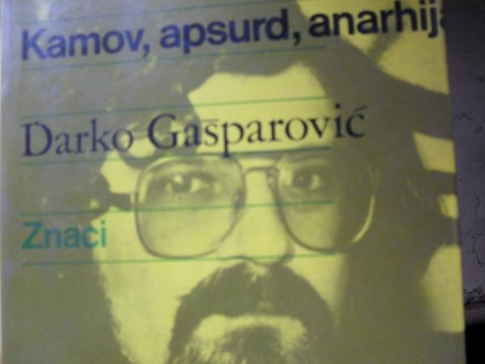 DARKO GASPAROVIC - Kamov, apsurd, anarhja,groteska
