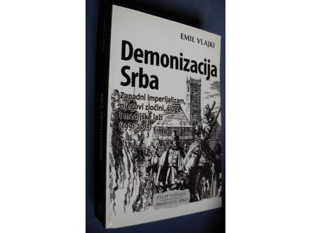 DEMONIZACIJA SRBA - Emil Vlajki