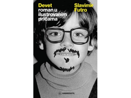 DEVET, roman u ilustrovanim pričama - Slavimir Futro
