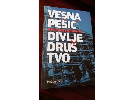 DIVLJE DRUŠTVO, Vesna Pešić