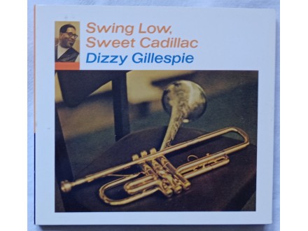 DIZZY  GILLESPIE  -  Swing  low,  sweet  cadilllac