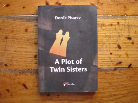 DJORDJE PISAREV - A PLOT OF TWIN SISTERS RETKO POVOLJNO