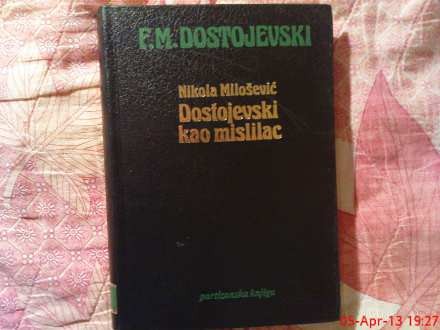 DOSTOJEVSKI KAO MISLILAC - N.Milosevic