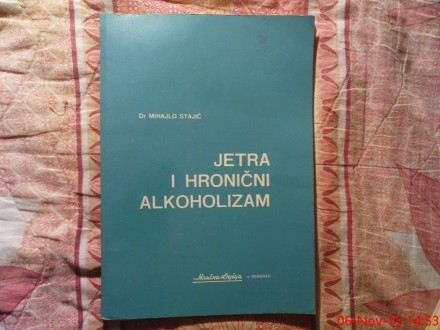 DR. MIHAJLO  STAJIC -  JETRA I HRONICNI ALKOHOLIZAM