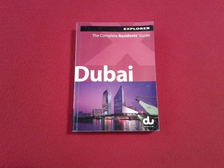 DUBAI - The Complete Resident`s Guide