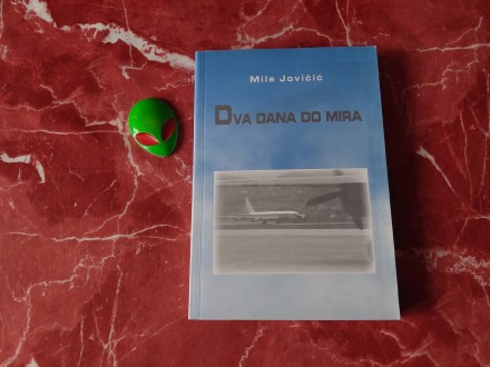 DVA DANA DO MIRA -  Mile Jovičić