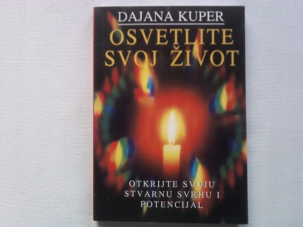Dajana Kuper - Osvetlite svoj život