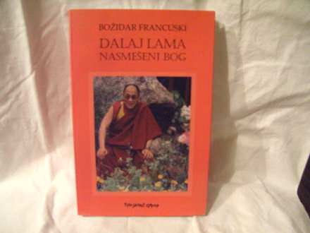 Dalaj Lama nasmeseni Bog, Bozidar Francuski