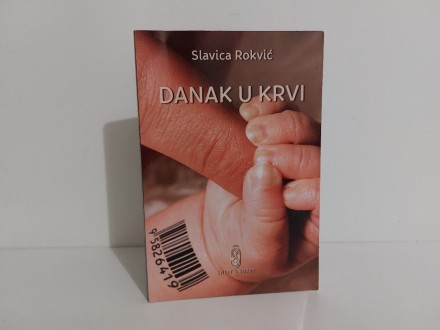 Danak u krvi - Slavica Rokvić