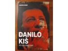 Danilo Kiš: Princ književnosti - Branko Rosić Danilo K
