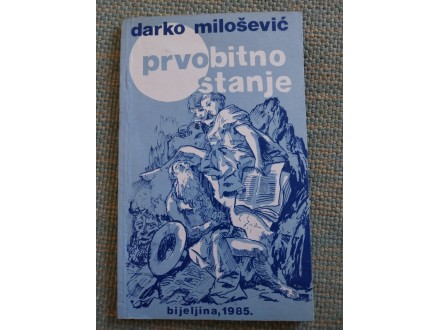 Darko Milošević Prvobitno stanje