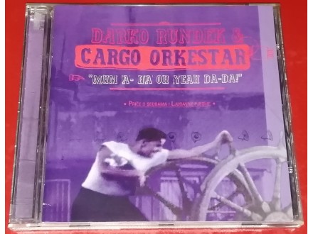Darko Rundek & Cargo Orkestar ‎– Mhm A-ha Oh Yeah Da-Da