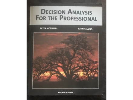 Decision Analysis For the Professional