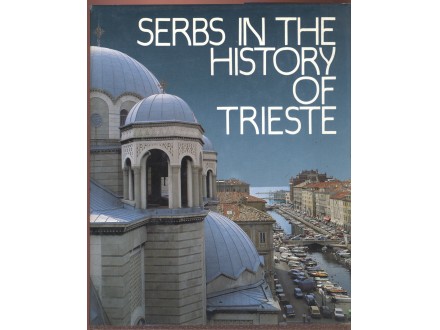 Dejan Medaković: Serbs in the History of Trieste