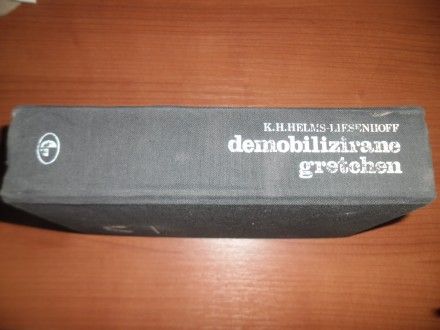 Demobilizirane Gretchen - K. H. Helms-Liesenhoff