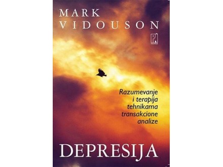 Depresija: razumevanje i terapija tehnikama transakcione analize - Mark Vid