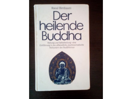 Der heilende Buddha - Raoul Birnbaum