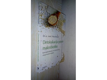 Detoksikacija putem makrobiotike - Nina Bulajić