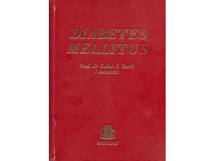 Diabetes Mellitus - prof.dr Dušan S.Đurić i saradnici
