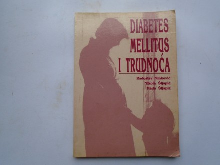 Diabetes mellitus i trudnoća, R.Ninković,  ICN galenika