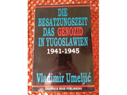 Die besatzungszeit das genozid in Yugoslawien 1941-1945