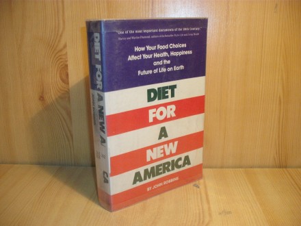 Diet for a new America - John Robbins