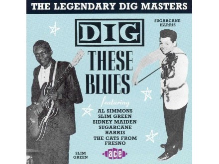 Dig These Blues: The Legendary Dig Masters NOVO