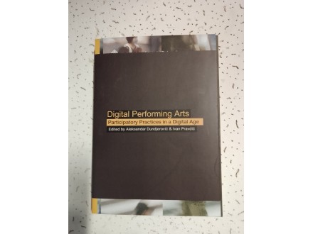 Digital Performing Arts - Participatory Practices in a