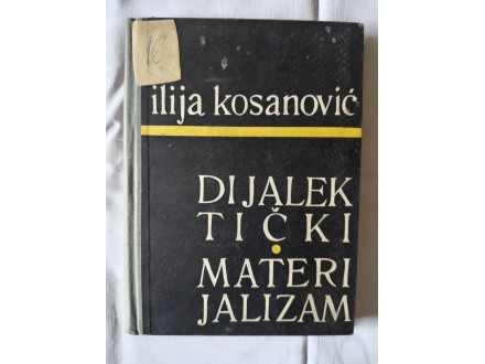 Dijalektički materijalizam - Ilija Kosanović