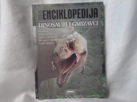 Dinosauri i gmizavci Moja enciklopedija