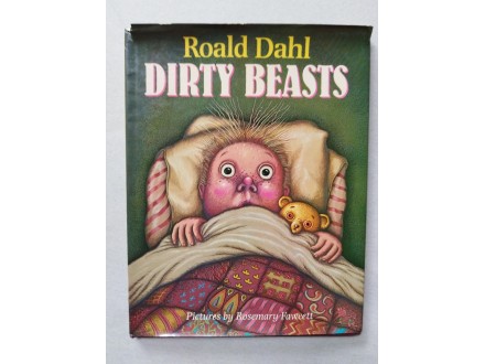 Dirty Beasts - Roald Dahl, ilus Rosemary Fawcett