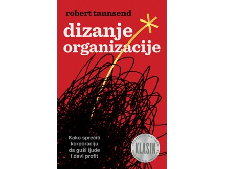 Dizanje organizacije - Robert Taunsend