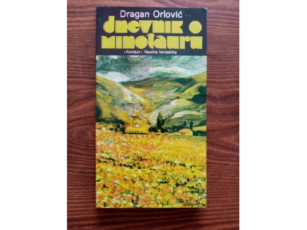 Dnevnik o Minotauru - Dragan Orlović